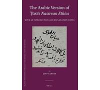 Joep Lameer The Arabic Version of Ṭūsī's Nasirean Ethics (Copertina rigida)