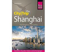 Joerg Dreckmann Reise Know-How Reiseführer Shanghai (CityTrip PLUS) (Tascabile)