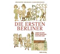 Jörg Feuchter Ines Garl Die ersten Berliner: Leben an der Sp (Copertina rigida)