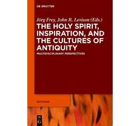 Jörg Frey The Holy Spirit, Inspiration, and the Cultures of A (Copertina rigida)