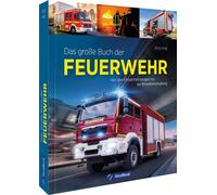 Jörg Hajt Alles rund um die Feuerwehr - Das große Buch d (Copertina rigida)