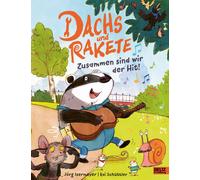 Jörg Isermeyer Dachs und Rakete - Zusammen sind wir der Hit (Copertina rigida)