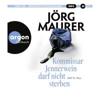 Jörg Maurer Kommissar Jennerwein darf nicht sterben: Roman Ein packender (CD)