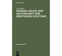 Jörg Robert Konrad Celtis und das Projekt der deutschen Dicht (Copertina rigida)