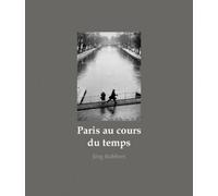 Jörg Rubbert Paris au cours du temps (Copertina rigida)