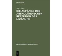Jörg Ulrich Die Anfänge der abendländischen Rezeption des Niz (Copertina rigida)