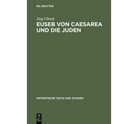 Jörg Ulrich Euseb von Caesarea und die Juden (Copertina rigida)
