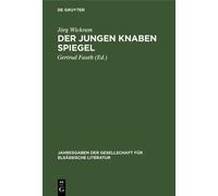 Jörg Wickram Der Jungen Knaben Spiegel (Copertina rigida)