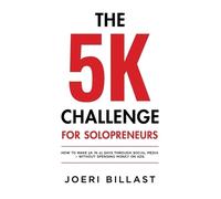 Joeri Billast The 5K Challenge for Solopreneurs (Tascabile)