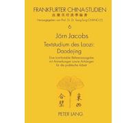 Jörn Jacobs Textstudium des Laozi (Tascabile) Frankfurter China-Studien
