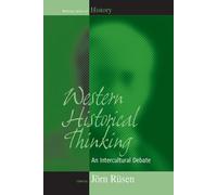 Jörn Rüsen Western Historical Thinking (Copertina rigida)