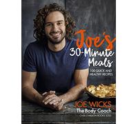 Joe Wicks – Pasti in 30 minuti – 100 ricette veloci e salutari – Copertina rigida