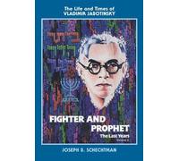 Joesph Schechtman Fighter and Prophet-The Last Years (Tascabile)