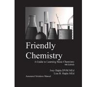 Joey a Hajda Lisa B Haj Friendly Chemistry Annotated Solutions Manu (Tascabile)