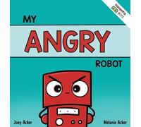 Joey Acker Melanie Acker My Angry Robot (Copertina rigida)