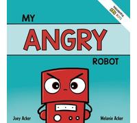 Joey Acker Melanie Acker My Angry Robot (Tascabile)