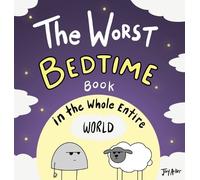 Joey Acker The Worst Bedtime Book in the Whole Entire World (Copertina rigida)