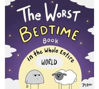 Joey Acker The Worst Bedtime Book in the Whole Entire World (Tascabile)