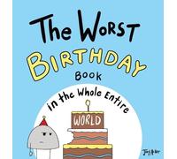 Joey Acker The Worst Birthday Book in the Whole Entire World (Copertina rigida)