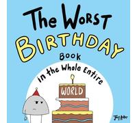 Joey Acker The Worst Birthday Book in the Whole Entire World (Tascabile)