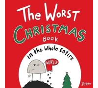 Joey Acker The Worst Christmas Book in the Whole Entire World (Tascabile)
