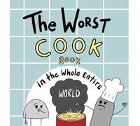 Joey Acker The Worst Cook Book in the Whole Entire World (Copertina rigida)
