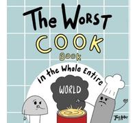 Joey Acker The Worst Cook Book in the Whole Entire World (Tascabile)