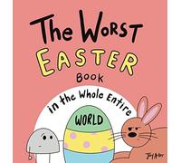 Joey Acker The Worst Easter Book in the Whole Entire World (Copertina rigida)
