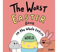 Joey Acker The Worst Easter Book in the Whole Entire World (Tascabile)