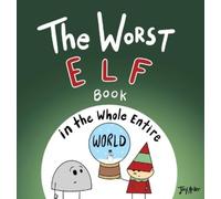 Joey Acker The Worst Elf Book in the Whole Entire World (Copertina rigida)
