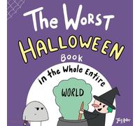 Joey Acker The Worst Halloween Book in the Whole Entire World (Tascabile)
