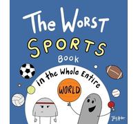 Joey Acker The Worst Sports Book in the Whole Entire World (Copertina rigida)