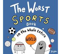Joey Acker The Worst Sports Book in the Whole Entire World (Tascabile)