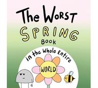 Joey Acker The Worst Spring Book in the Whole Entire World (Copertina rigida)