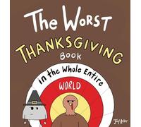 Joey Acker The Worst Thanksgiving Book in the Whole Entire Wo (Copertina rigida)
