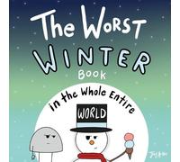 Joey Acker The Worst Winter Book in the Whole Entire World (Tascabile)