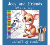 Joey and Friends: What is joy?: A Christian Coloring Adventure with a Young Kangaroo and His Australian Bush Friends - 70+ Uplifting Illustrations for ... | Softcover | Matte Finish | 8.5 x 8.5 inches