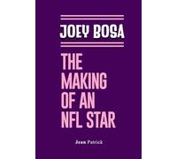 JOEY BOSA: THE MAKING OF AN NFL STAR