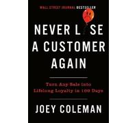 Joey Coleman Never Lose A Customer Again (Copertina rigida)