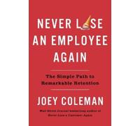 Joey Coleman Never Lose an Employee Again (Copertina rigida)