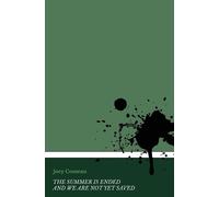 Joey Comeau The Summer is Ended and we are not yet Saved (Tascabile)