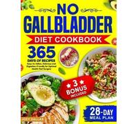 Joey Dallas No Gallbladder Diet Cookbook (Tascabile)