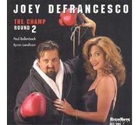 Joey DeFrancesco The Champ: Round 2 (CD) Album