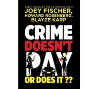 Joey Fischer Howard Rosenberg Blay Crime Doesn't Pay... Or D (Copertina rigida)