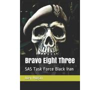 Joey Hogan Bravo Eight Three (Tascabile) Bravo Eight Three