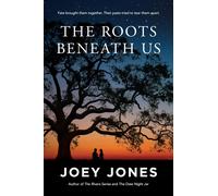 Joey Jones The Roots Beneath Us (Tascabile)