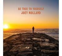 Joey Molland Be True to Yourself (CD) Album