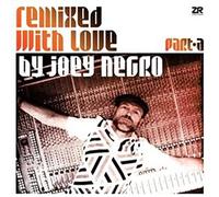 Joey Negro - Remixed With Love Part a