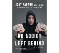 Joey Pagano Msw Lsw Crs Scott A Cook Mph No Addict Left Behind (Tascabile)
