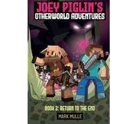 Joey Piglin's Otherworld Adventures Book 2: Escape From the Nether